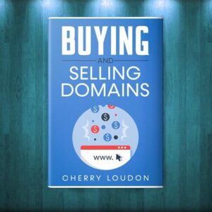 [DOWNLOAD] Cherry Loudon – Buying and Selling Domain Names