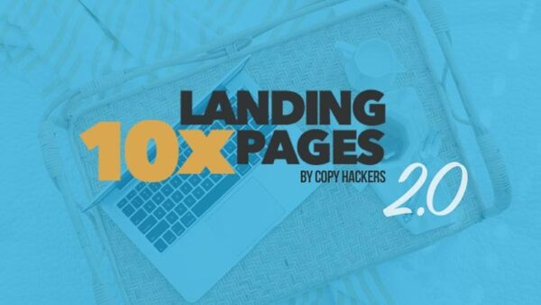 [HOT] Copy Hackers – 10x Landing Pages