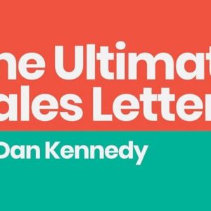 The Ultimate Sales Letter 2.0 by Dan Kennedy