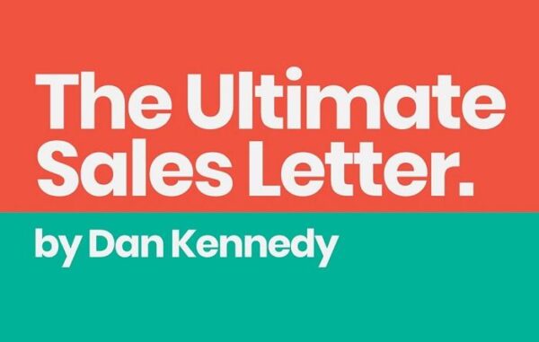 The Ultimate Sales Letter 2.0 by Dan Kennedy