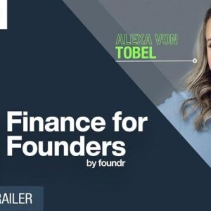 [SALES] Finance For Founders - Alexa Von Tobel