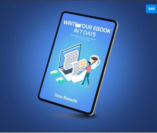 Jose Rosado - Write Your Ebook In 7 Days