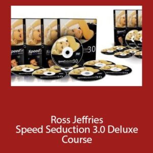 [DOWNLOAD] Ross Jeffries - Speed Seduction 3.0 Deluxe Course