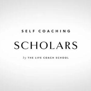 [GET] The Life Coach School – Self Coaching Scholars