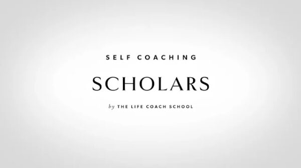 [GET] The Life Coach School – Self Coaching Scholars