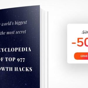 The Worlds Biggest Encyclopedia Of Top 977 Growth Hacks