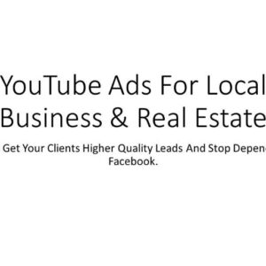 YouTube Ads For Local Businesses & Real Estate Agents