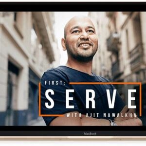 Ajit Nawalkha (Mindvalley & Evercoach) – First-Serve