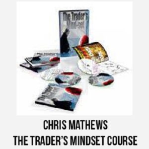 Chris Mathews - The Trader's Mindset