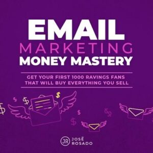 Jose Rosado - Email Marketing Money Mastery