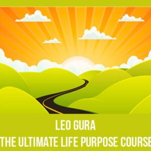 Leo Gura - Ultimate Life Purpose Course