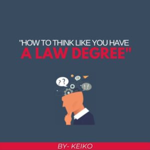 How to Think Like You Have a Law Degree