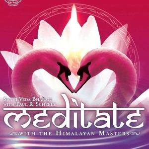 Paul R. Scheele - Meditate with the Himalayan Masters