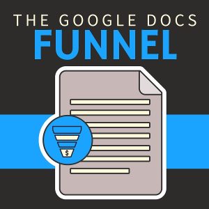 Ben Adkins – The Google Docs Funnel Advanced