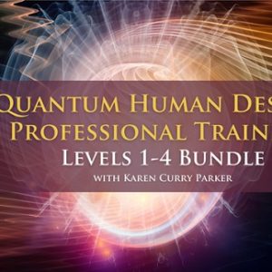 Karen Curry Parker – Quantum Human Design™ Professional Training