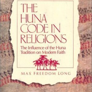 the-huna-code-in-religions-by-max-freedom-long